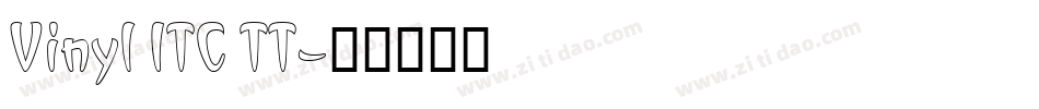 Vinyl ITC TT字体转换